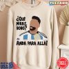 Messi Qué Miras, bobo Andá para allá, Que Mira Bobo Shirt
