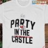 Super Bowl Shirt Party In The Castle Shirt
