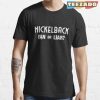 Nickel Back Tee Shirt Fan Or Liar Nickel Back Shirt Best Unisex Nickel Back Shirt For Rock Lovers